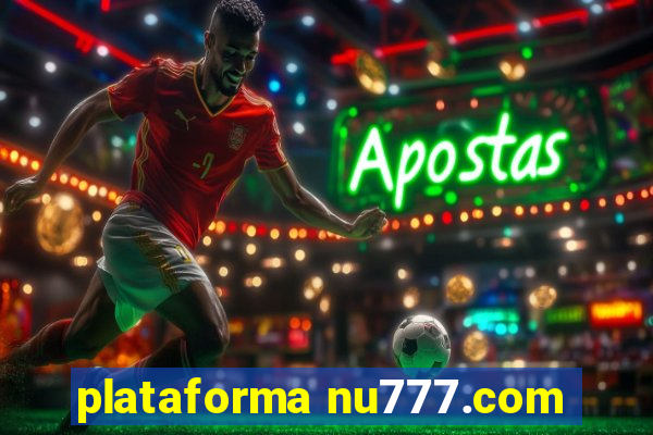 plataforma nu777.com